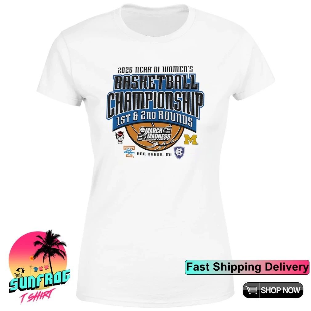 March Madness 2026 NCAA DI Women’s Basketball Champions 1st and 2nd Rounds Ann Arbor MI shirt