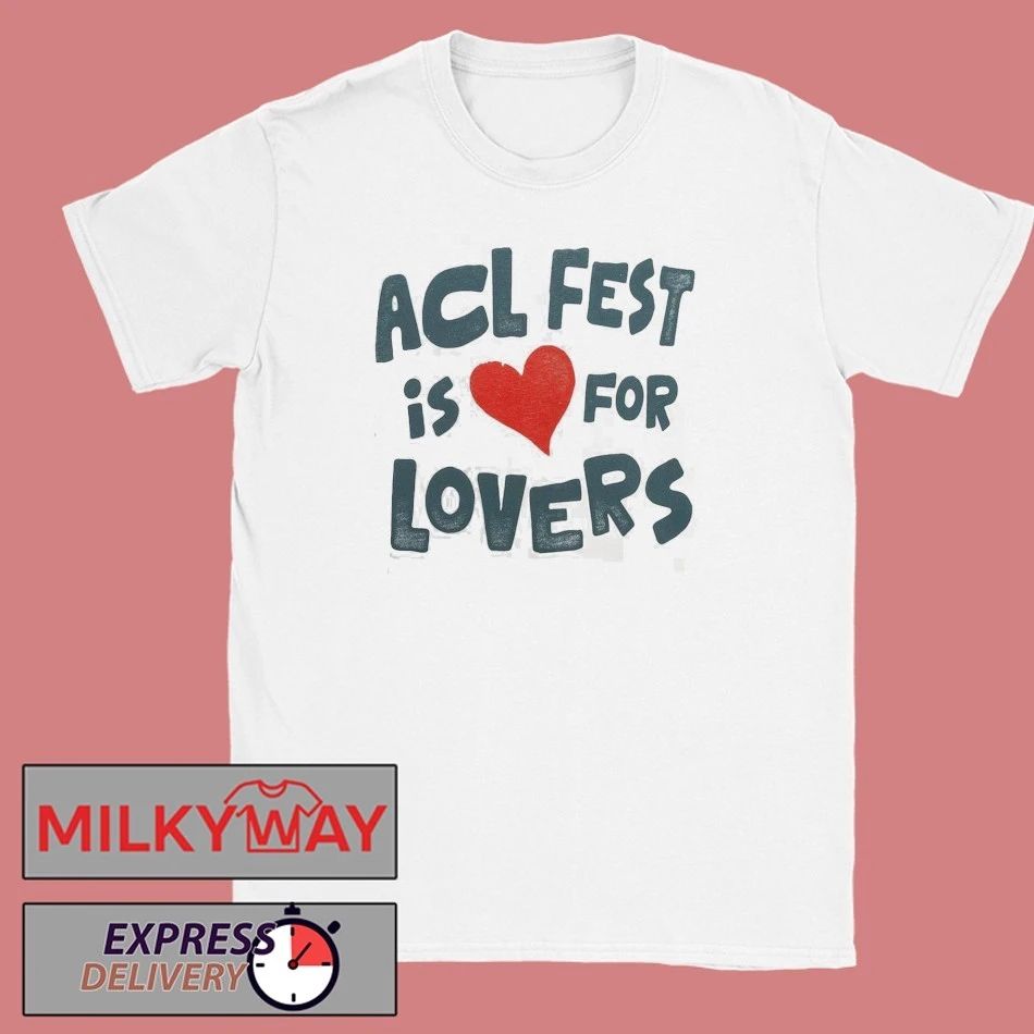ACL Fest 2026 Austin City Limits Festival Merch In Austin Texas Zilker Park ACL Fest Is For Lovers shirt