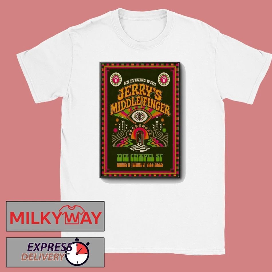 Jerry’s Middle Finger June 5-6 2026 In San Francisco CA Poster shirt