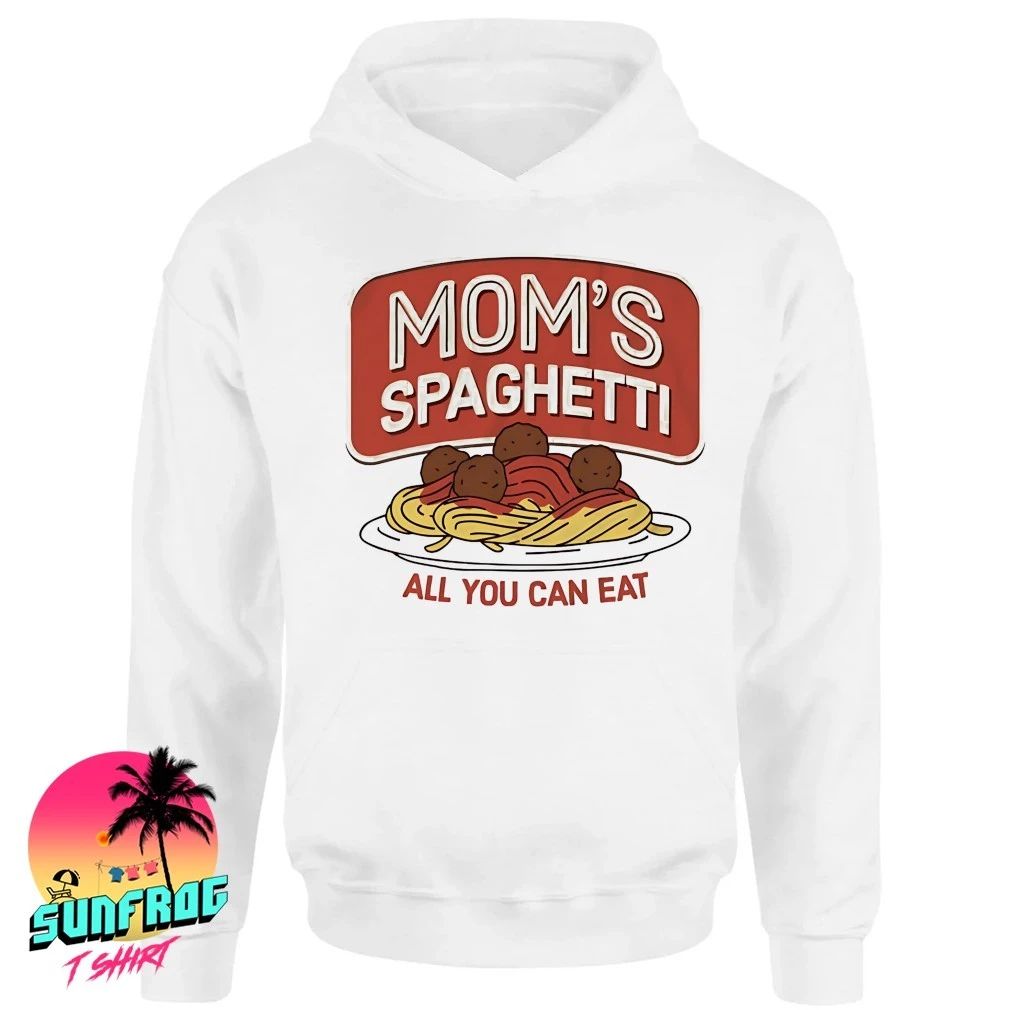 Mom’s spaghetti all you can eat shirt