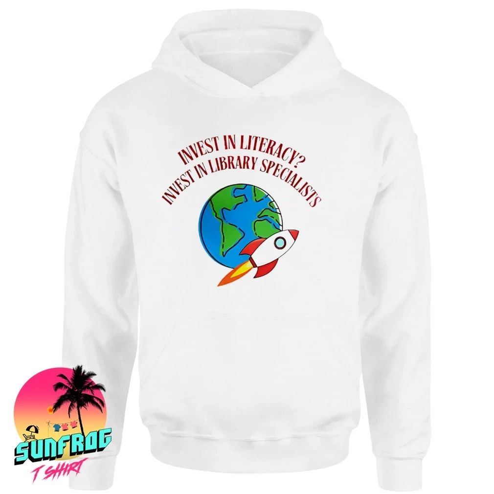 Invest in literacy invest in library specialists shirt