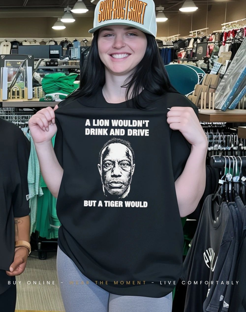 A Lion Wouldn’t Drink And Drive But A Tiger Would shirt