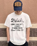 Bitch I don’t talk shit I state fucking facts deal with it shirt