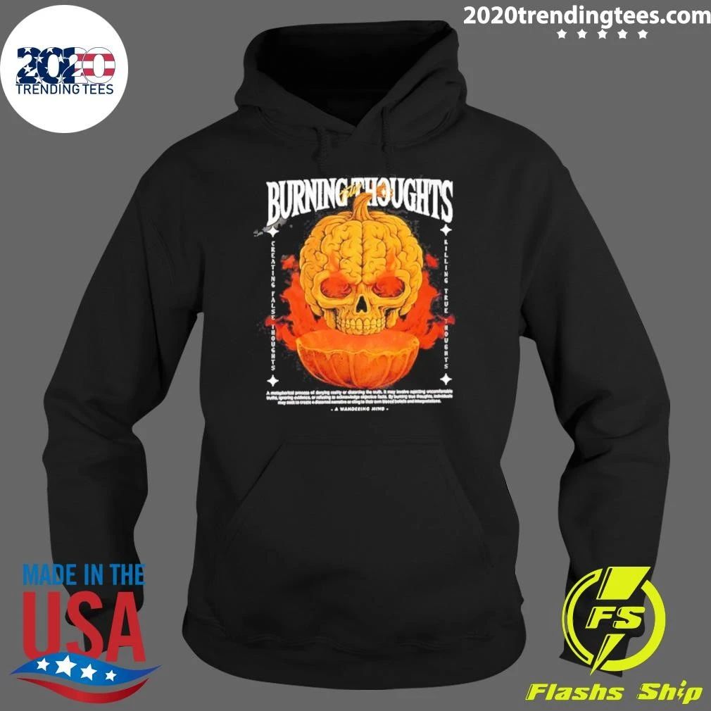 Burning Thoughts Creating False Thoughts Killing True Thoughts Shirt