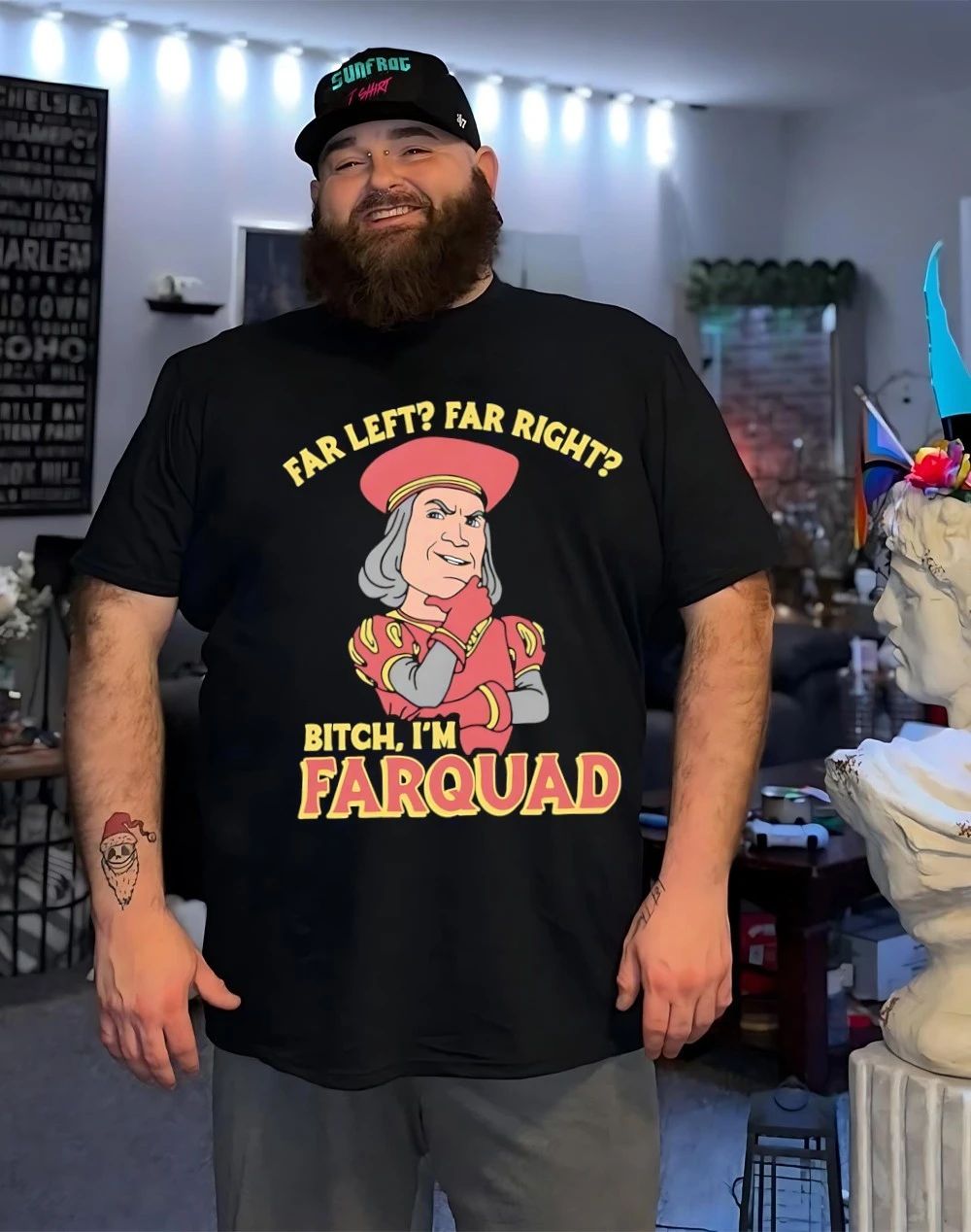 Far left far right bitch I’m lord Farquaad shirt
