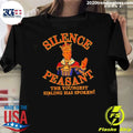 Silence Peasant The Youngest Has Spoken King Shirt