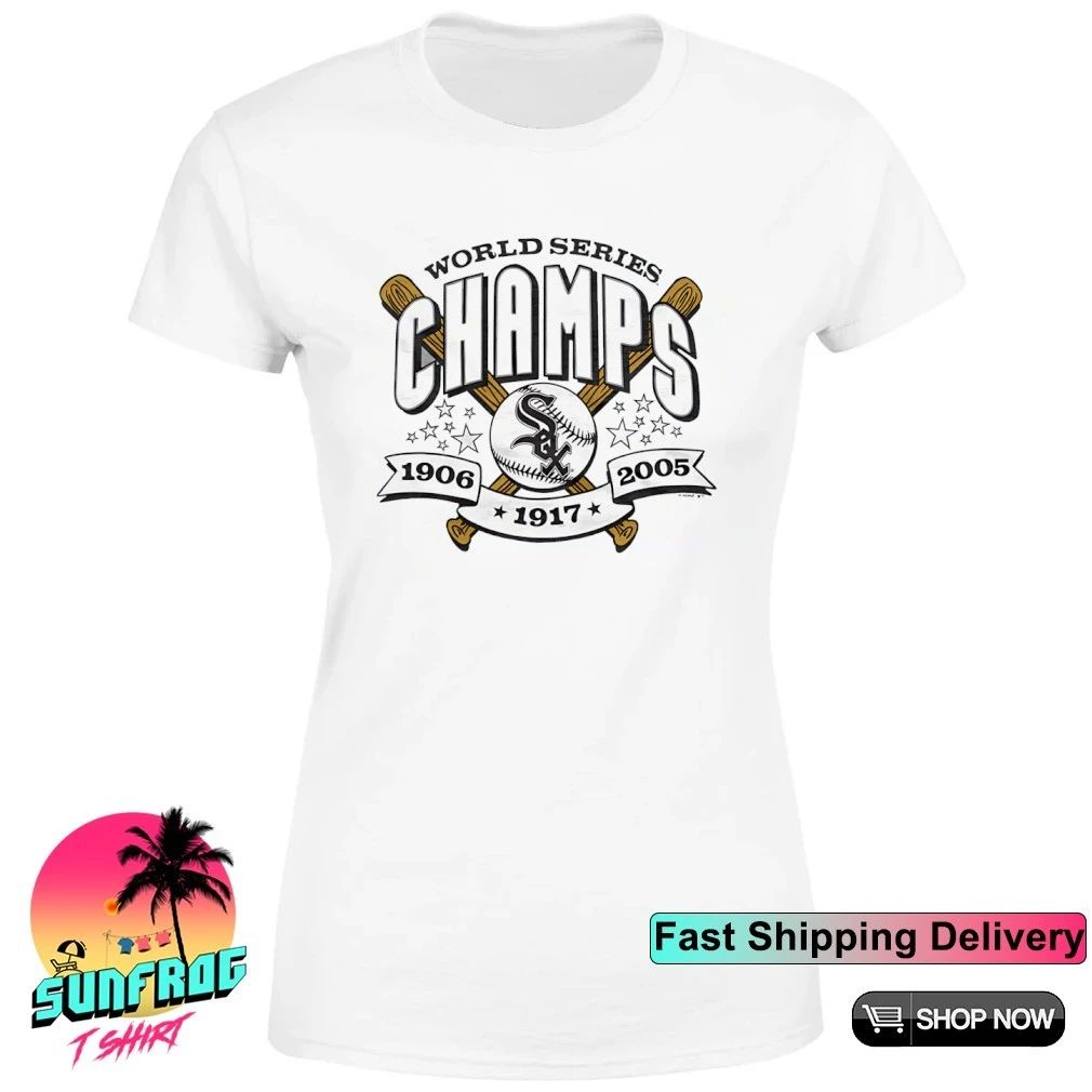 Chicago White Sox World Series Champs 1906 1917 2005 shirt