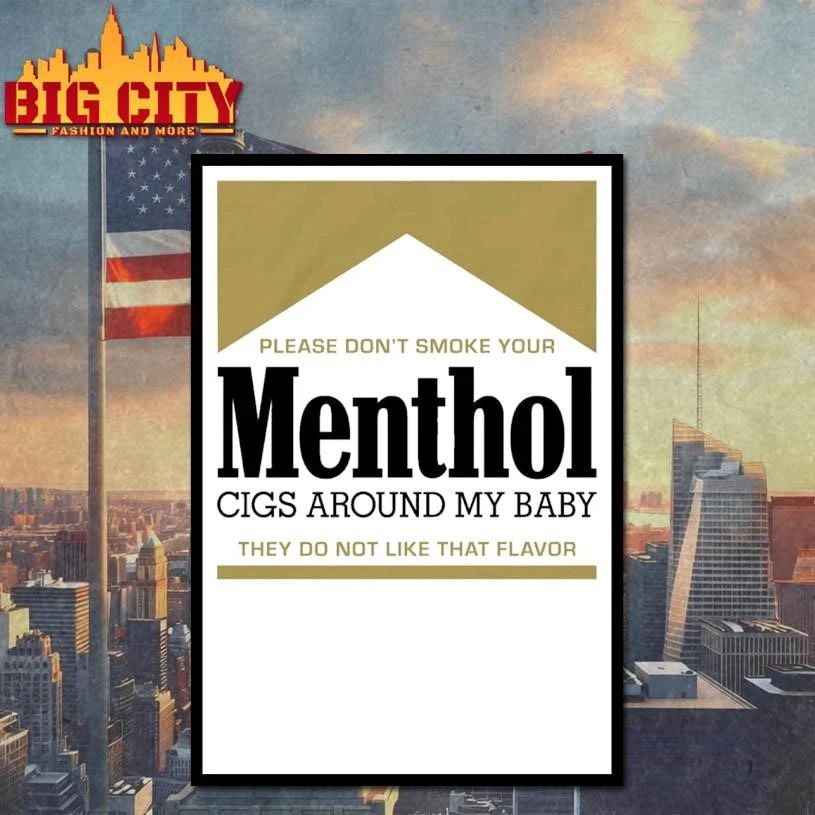 Premium Please Don’t Smoke Your Menthol Cigs Around My Baby They Do Not Like That Flavor Gold Shirt