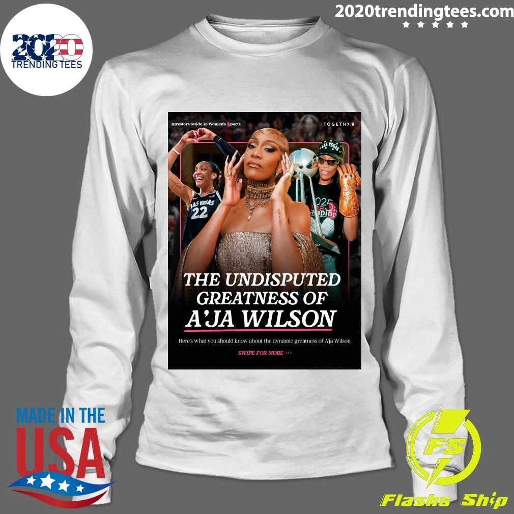 The Undisputed Greatness Of A’ja Wilson Shirt