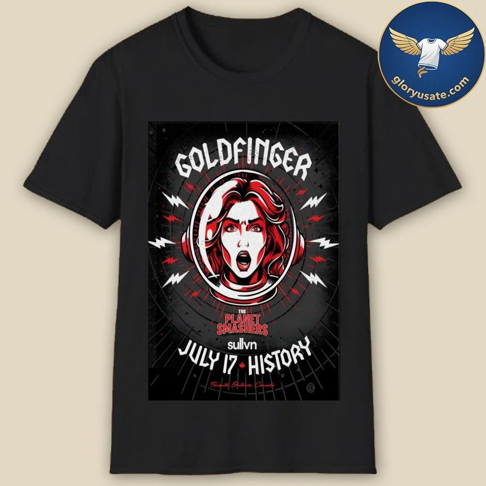 Goldfinger 7-17-2026 Toronto Canada Poster Shirt