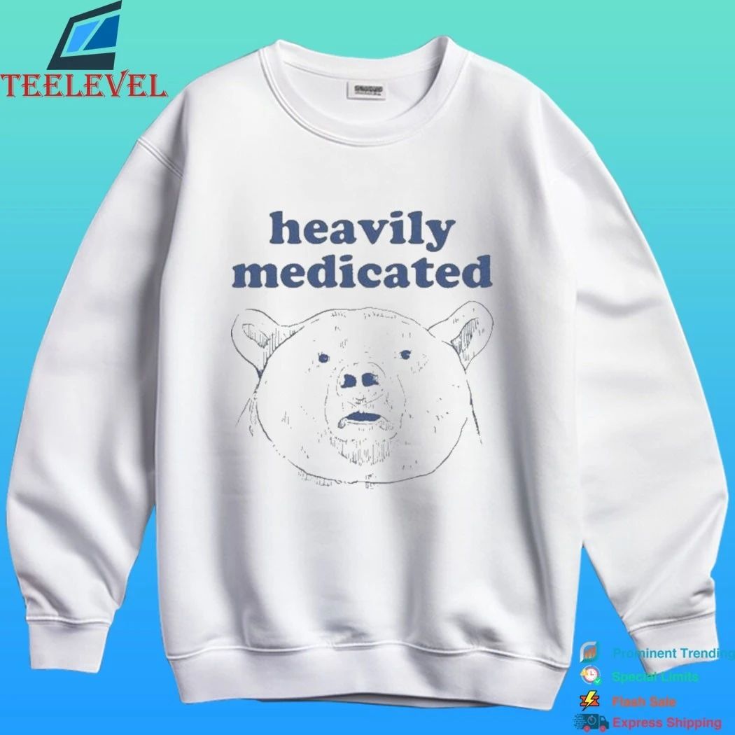 Heavily Medicated Bear Shirt