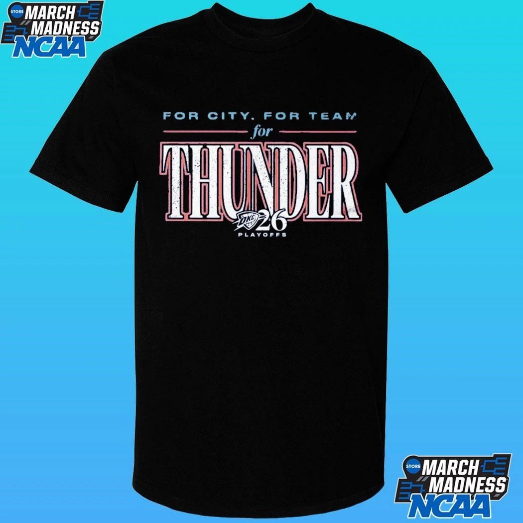 Oklahoma City And Thunder For City For Team Playoff Shirt