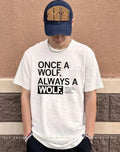 Manning Area Partners Once A Wolf Always A Wolf shirt