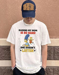 Simpsons raising my mom is so hard she doesn’t listen shirt