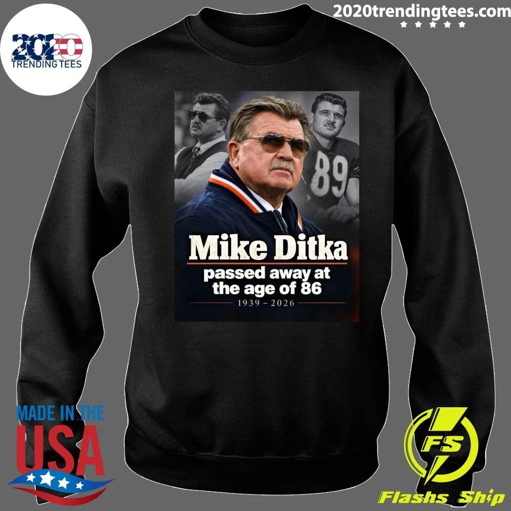 Mike Ditka Passed Away At The Age Of 86, 1939-2026 Shirt
