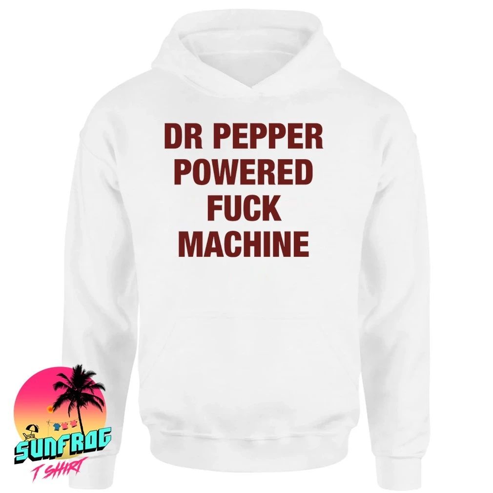 Dr Pepper doctor powered fuck machine shirt