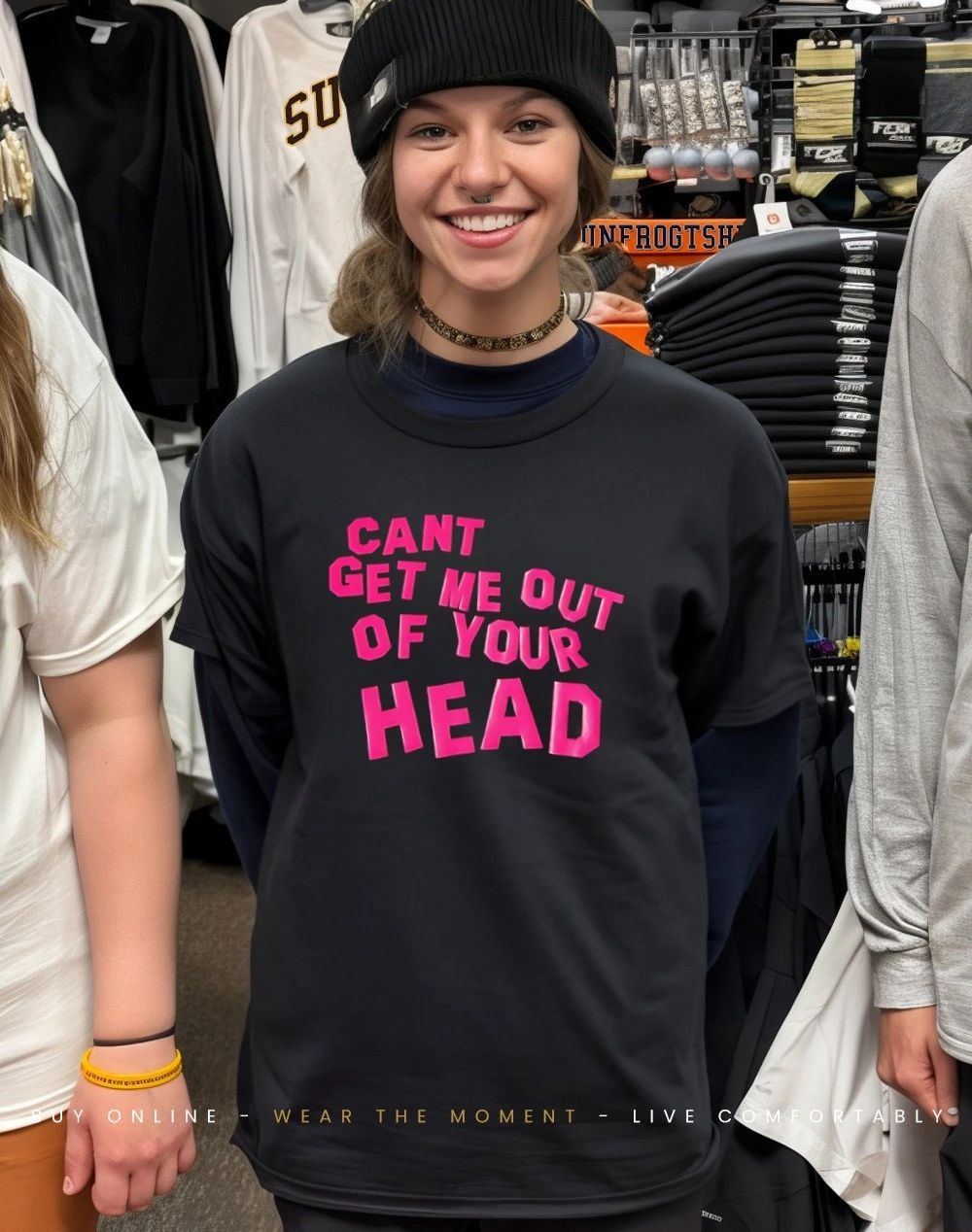 Cant get me out of your head shirt