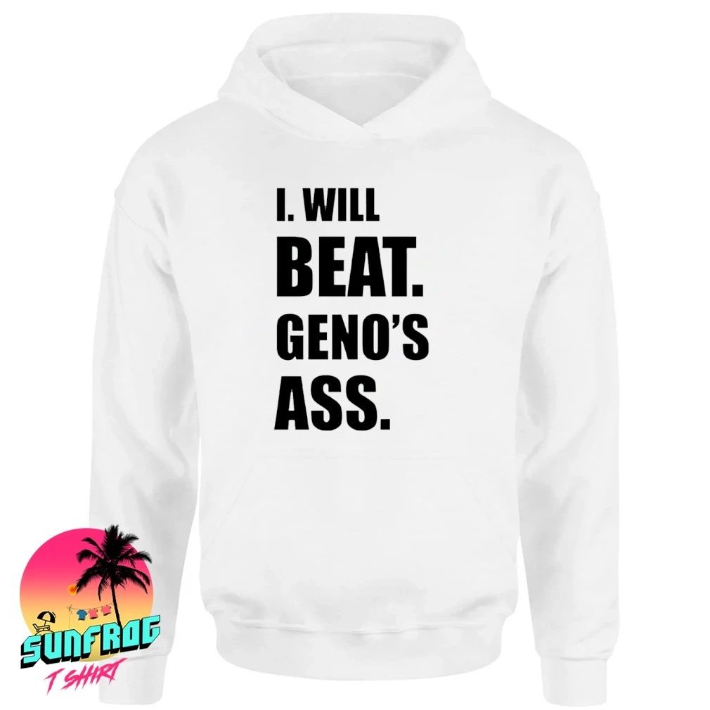 I Will Beat Geno’s As shirt