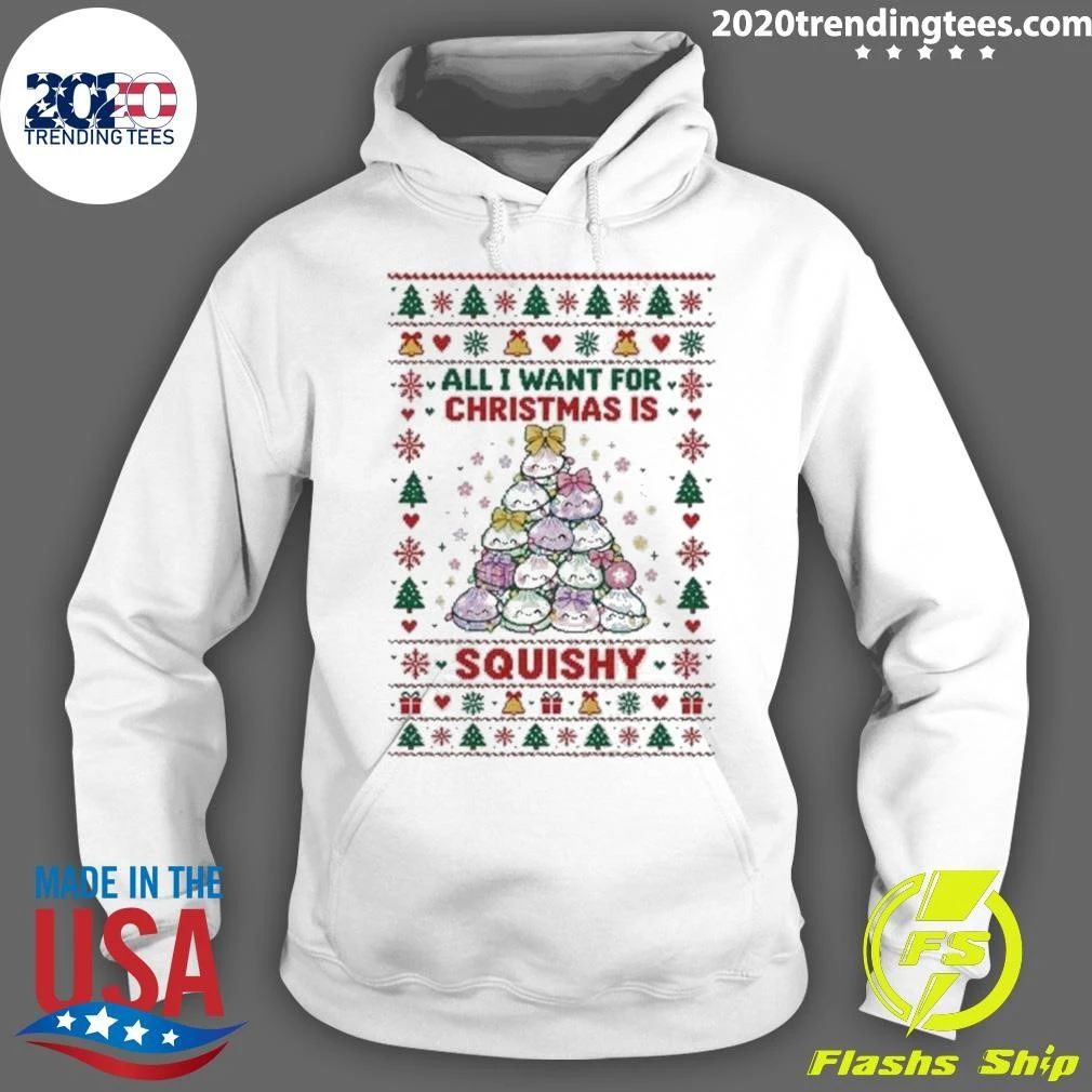 All I Want For Christmas Is Squishy Sweater Shirt