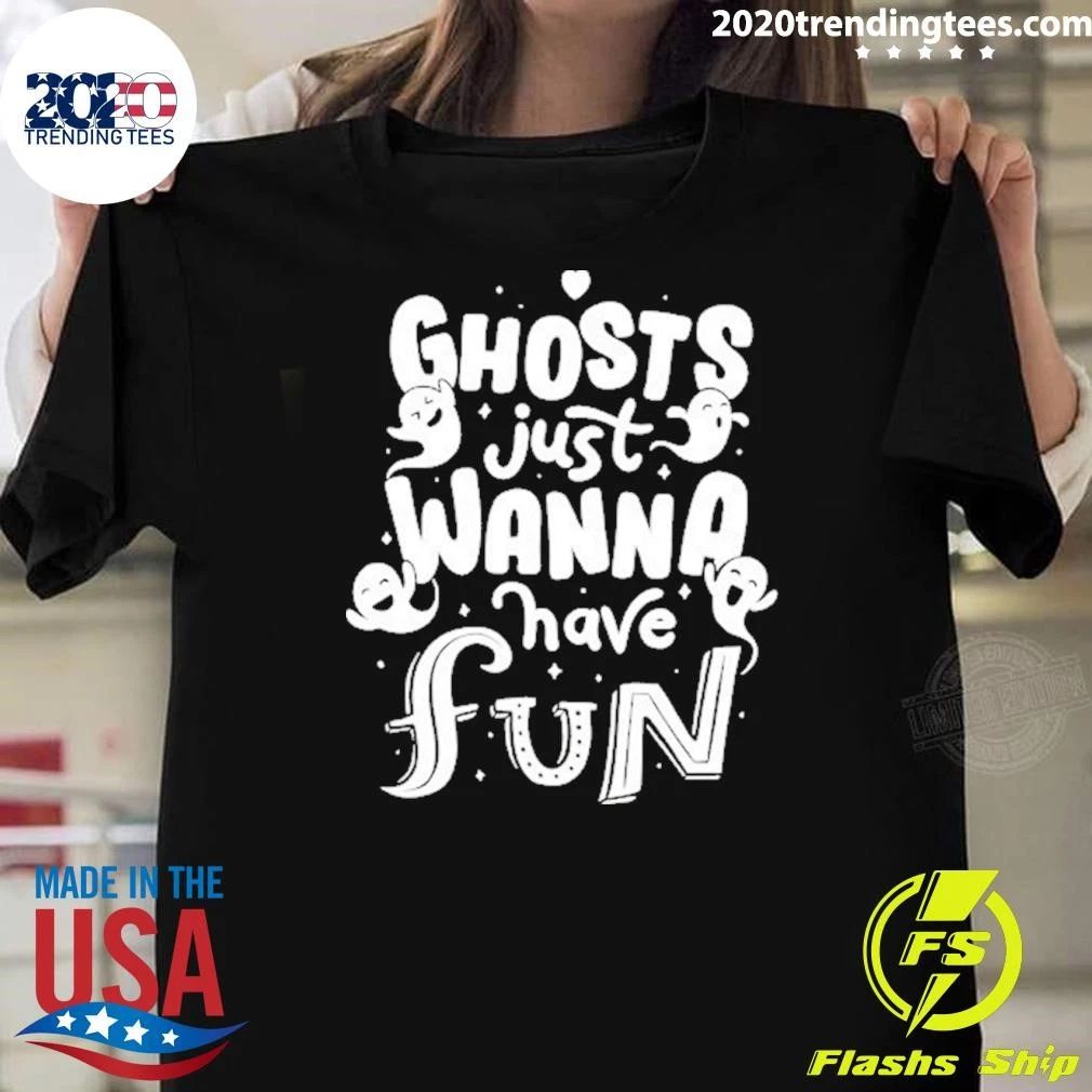 Ghosts Just Wanna Have Fun 2026 Halloween Shirt