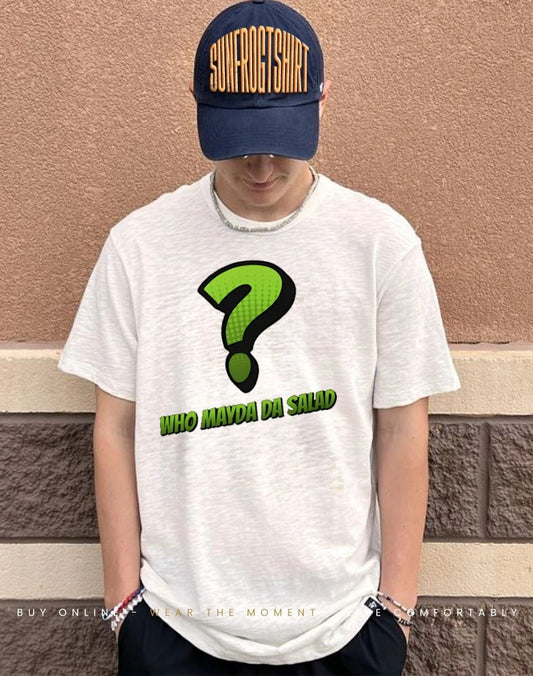 Who mayda da salad shirt