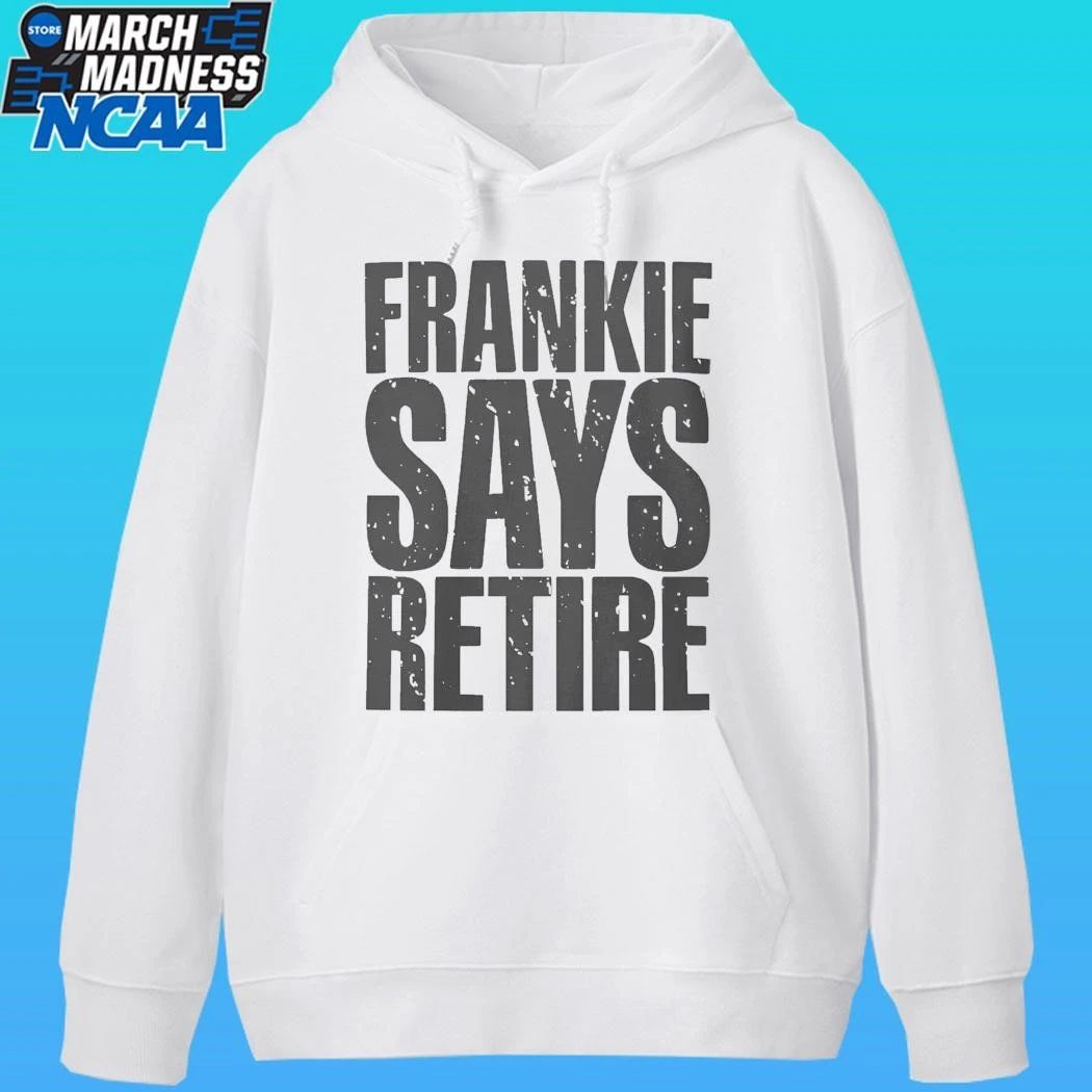 Frankie Says Retire Shirt