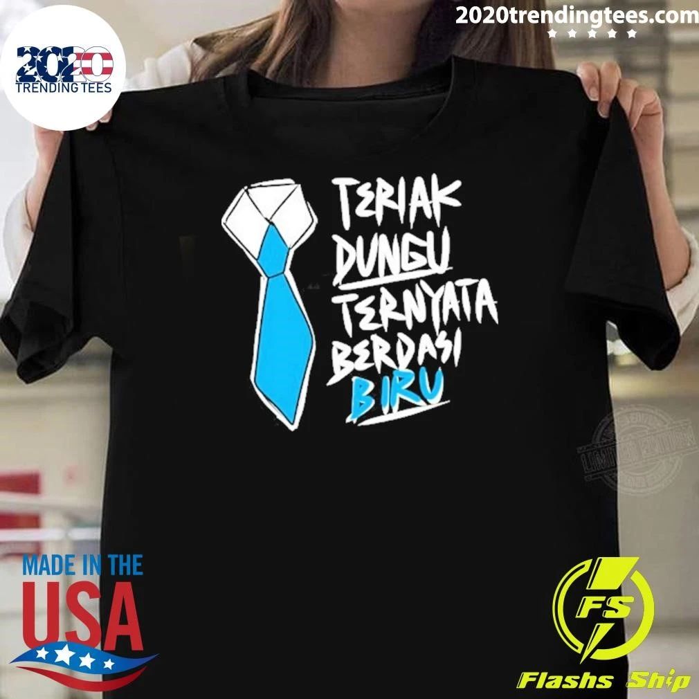 Teriak Dungu Ternyata Berdasi Biru Indonesian Meme Shirt