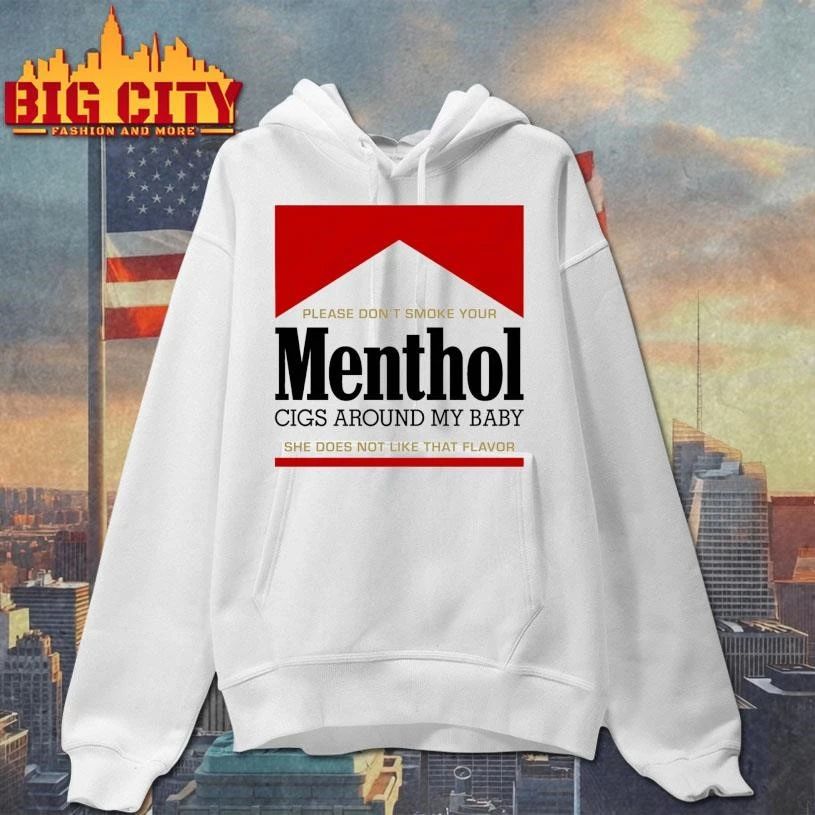 Premium Please Don’t Smoke Your Menthol Cigs Around My Baby She Does Not Like That Flavor Red Shirt