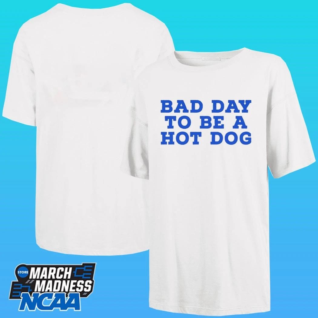 Bad Day To Be A Hotdog Shirt