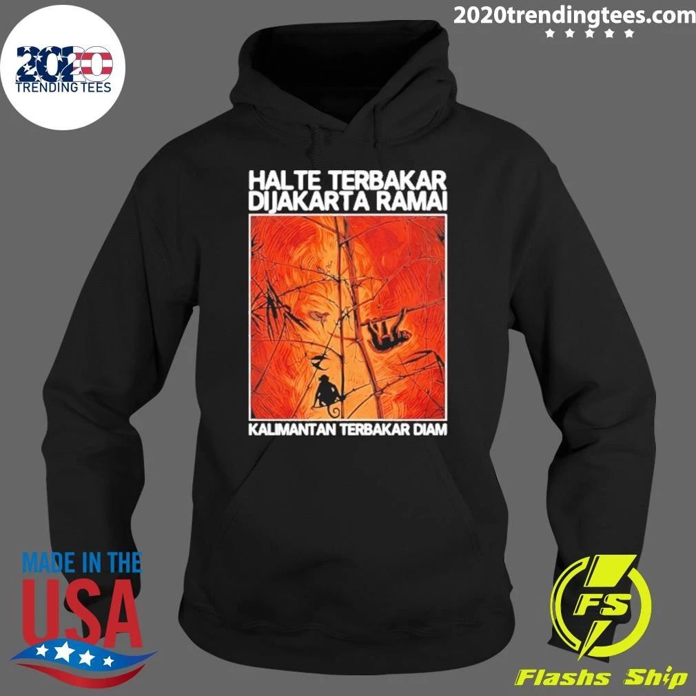 Halte Terbakar Dijakarta Ramai Kalimantan Terbakar Diam Shirt