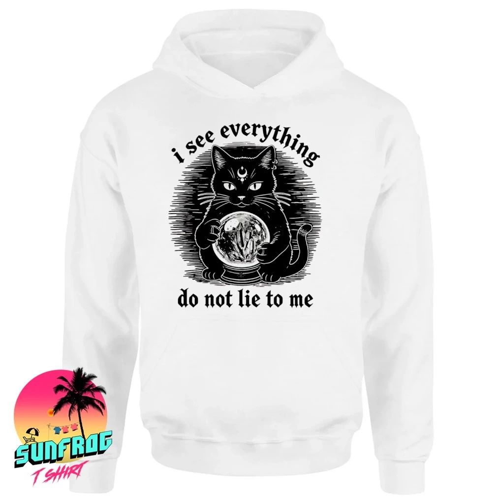 Black cat I see everything do not lie to me shirt
