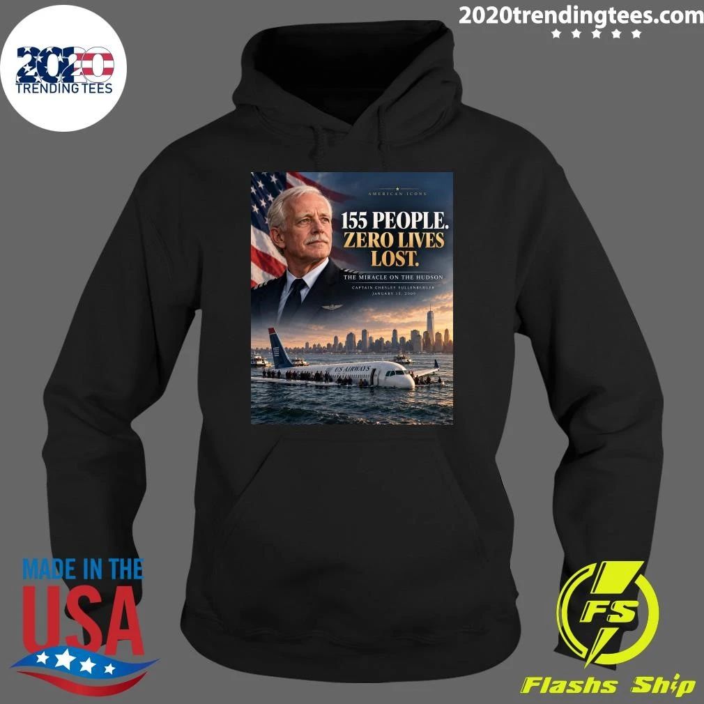 American Icons 155 People Zero Lives Lost The Miracle On The Hudson Captain Chesley Sullenberger January 15, 2009 Shirt