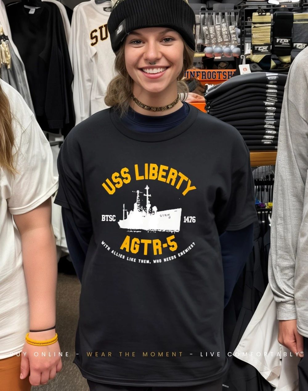 Uss Liberty Agtr 5 with allies like them who needs enemies shirt