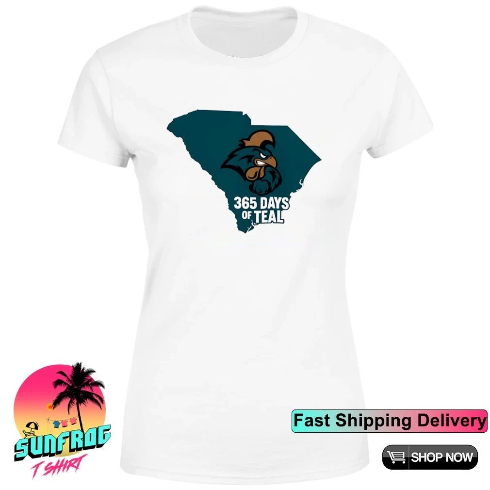 Coastal Carolina 365 Days Of Teal State shirt