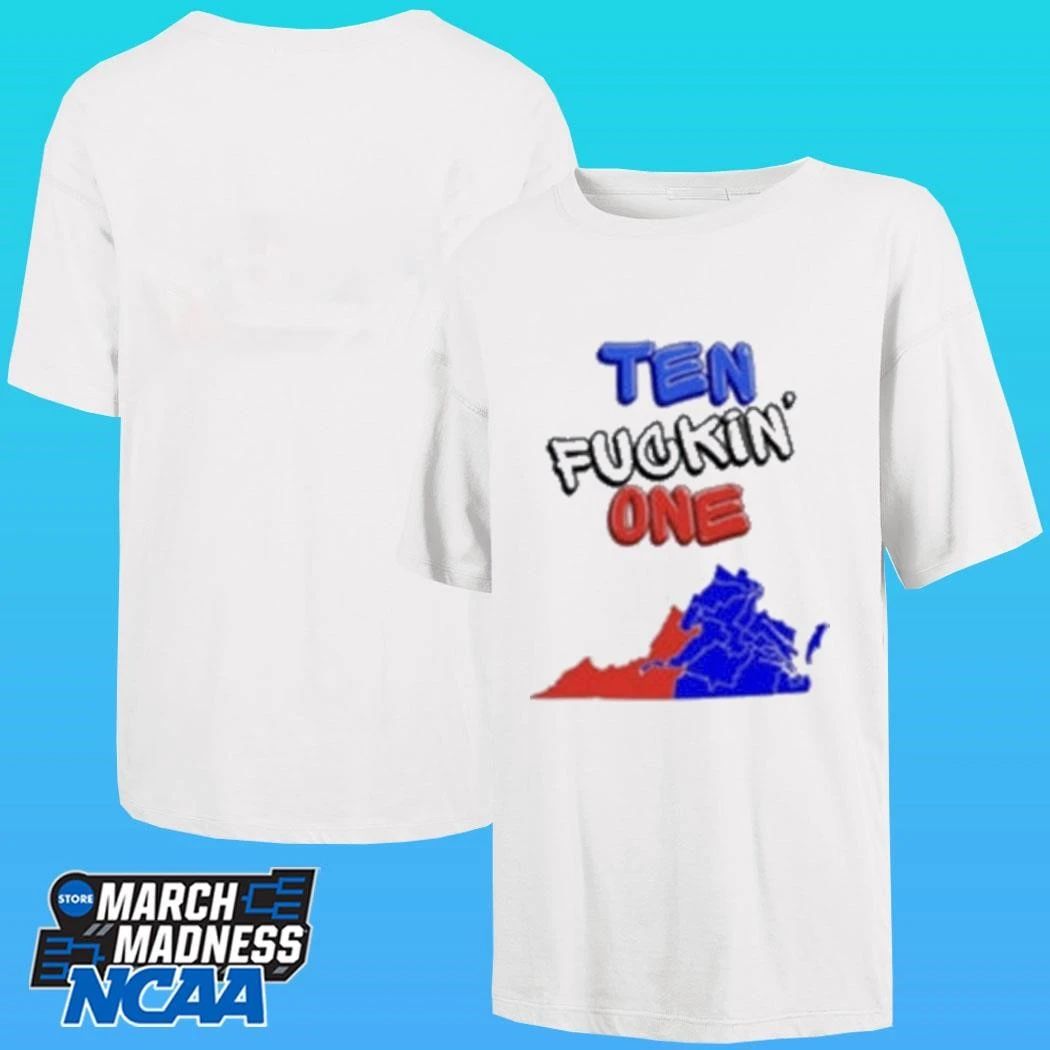 Ten Fuckin One Shirt