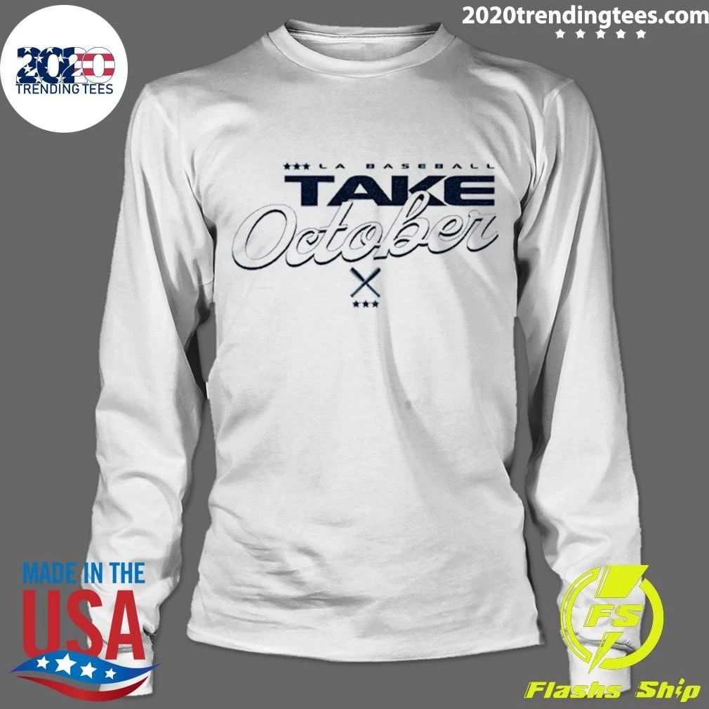 La Baseball Dodgers Take October Shirt