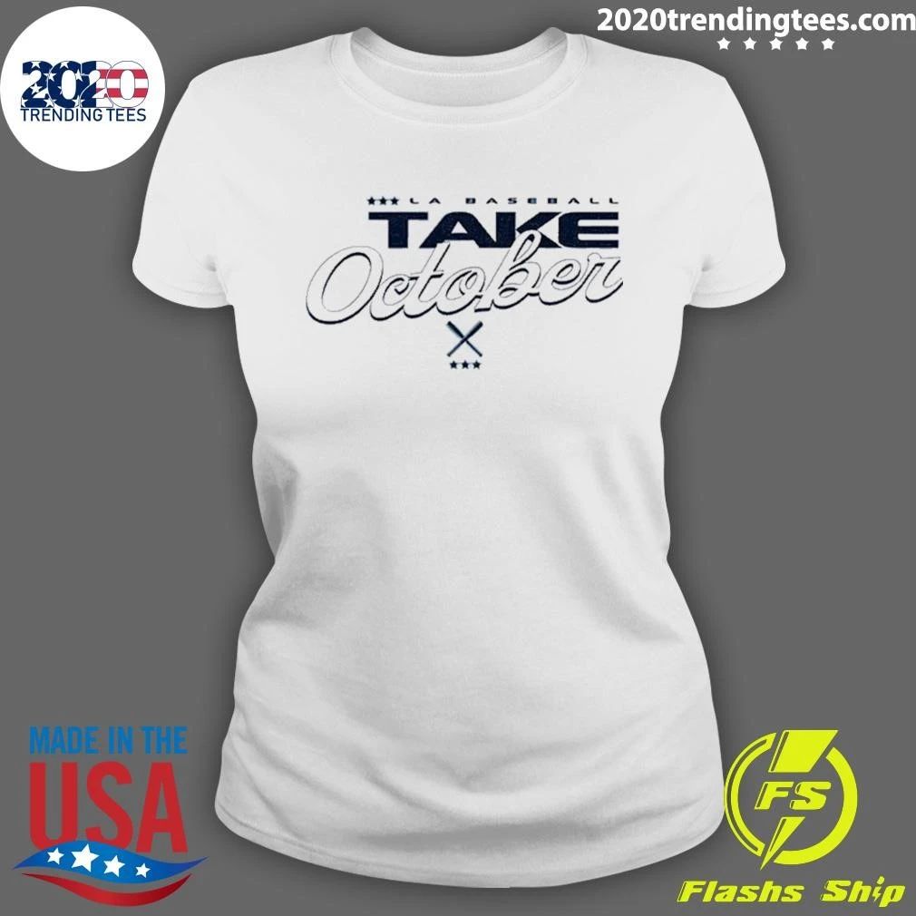 La Baseball Dodgers Take October Shirt
