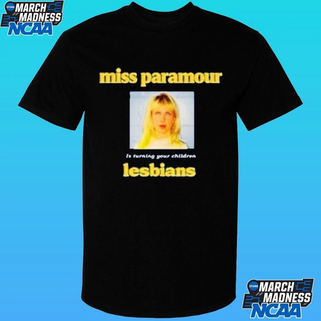 Miss Paramour Is Turning Your Children Lesbians Shirt