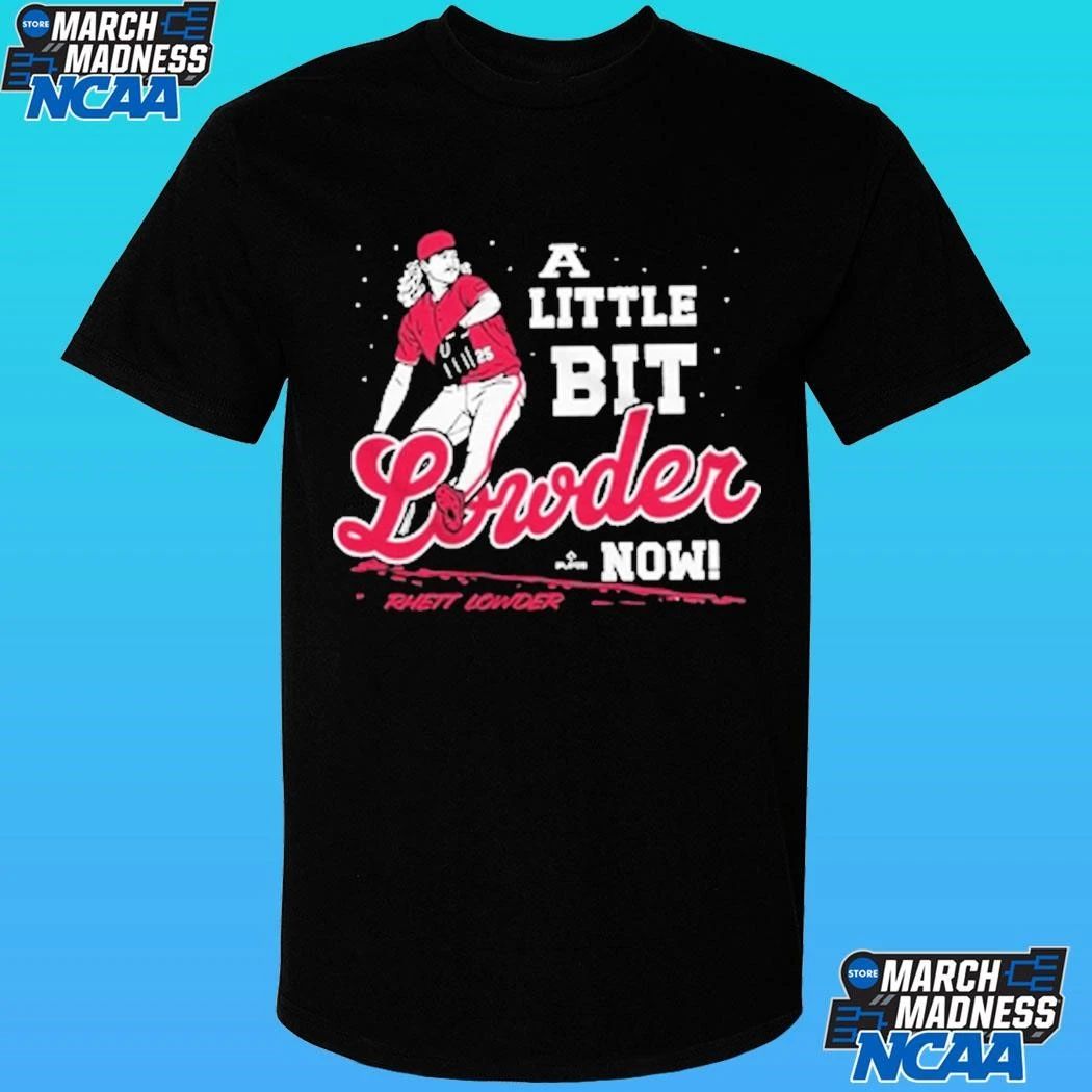 Rhett Lowder A Little Bit Lowder Now Shirt