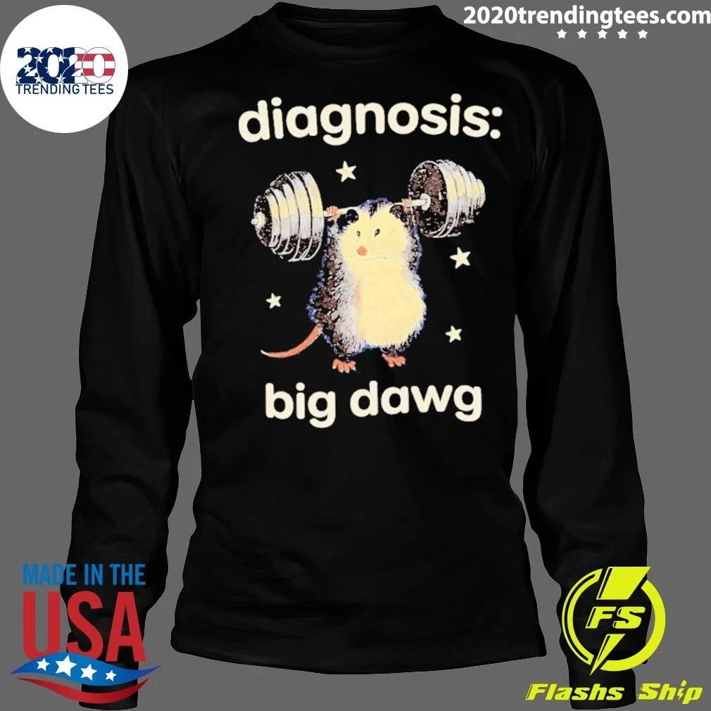 Diagnosis Big Dawg Opossum Lifting Weights Shirt