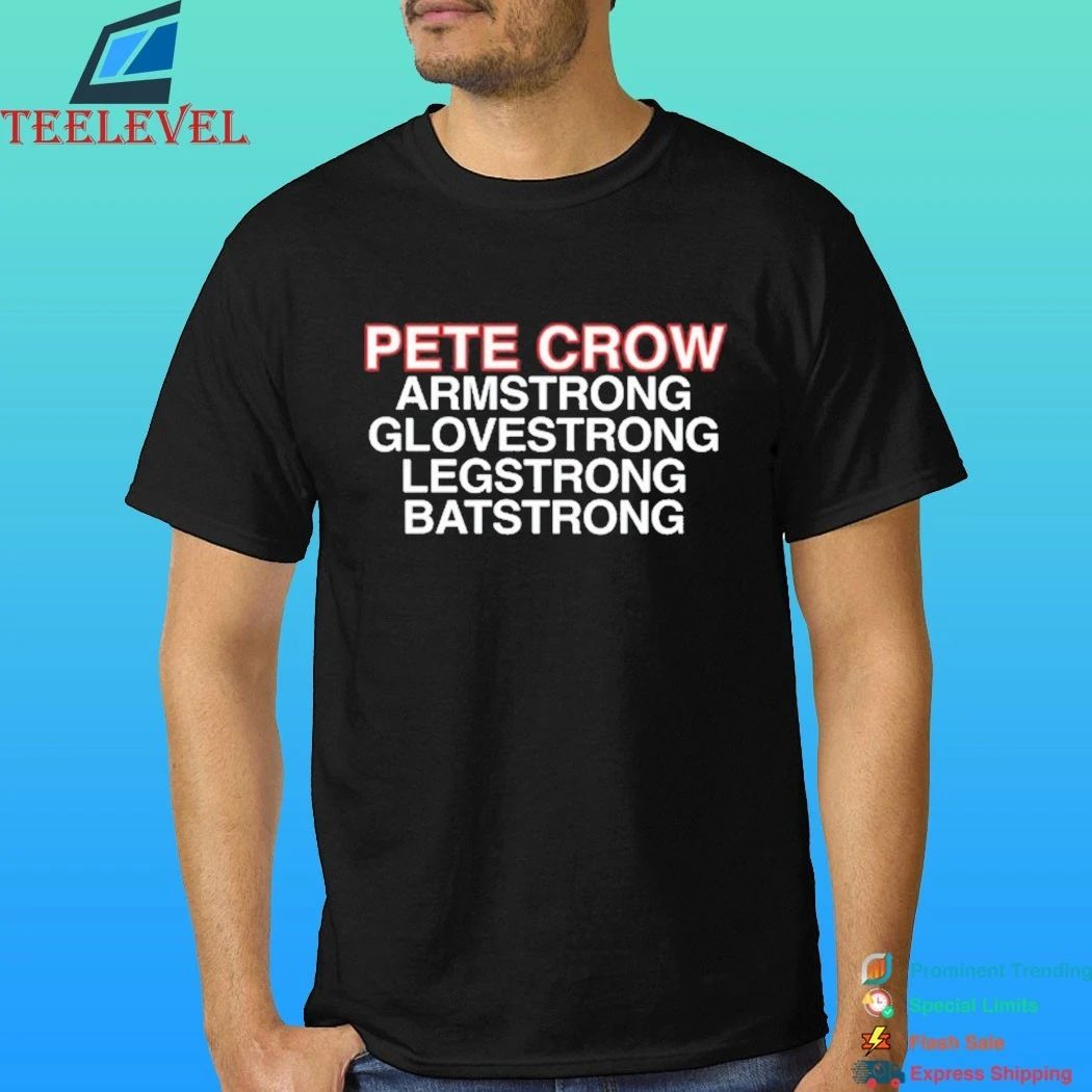 Pete Crow Armstrong Glovestrong Batstrong Legstrong Shirt