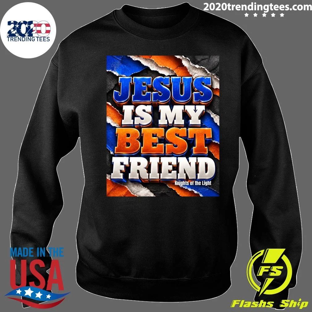 Jesus Is My Best Friend Knights Of The Light Shirt