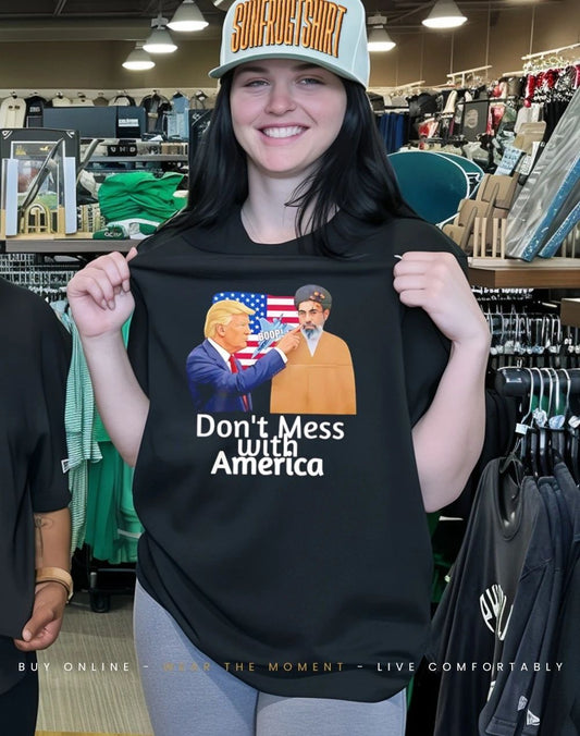 Donald Trump The Cardboard Ayatollah Dont Mess With America shirt