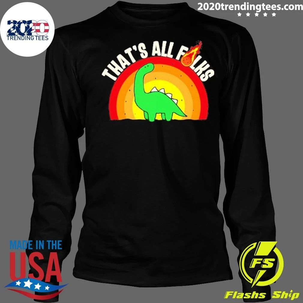 That’s All Folks Dinosaur Meteor Extinction Shirt