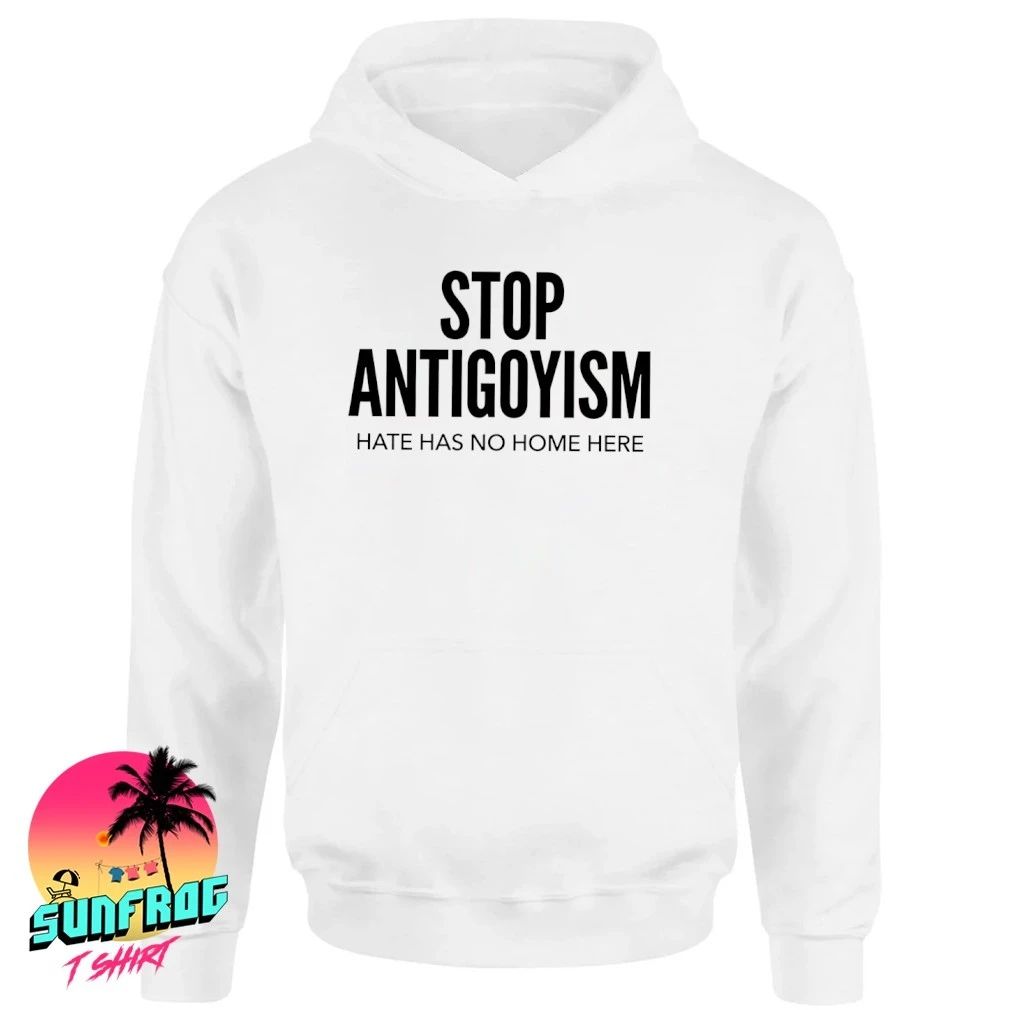 Stop Antigoyism hate has no home here shirt