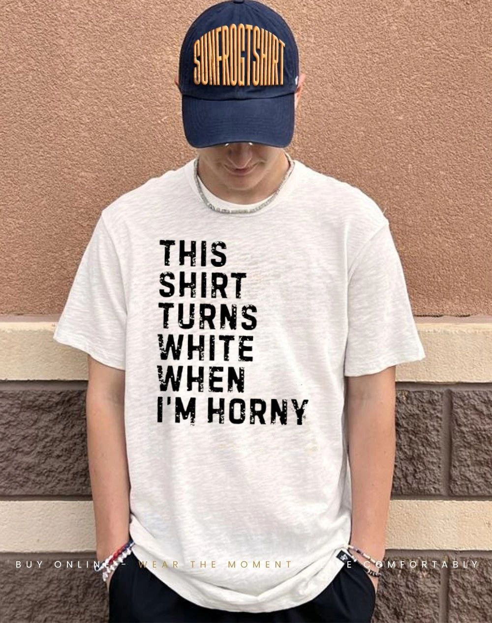 This shirt turns white when I’m horny shirt