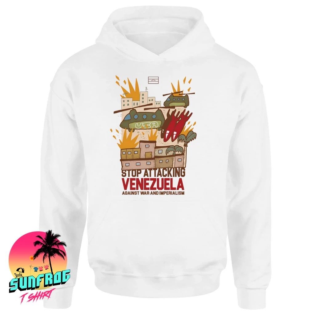 Stop attacking Venezuela against war and imperialism shirt