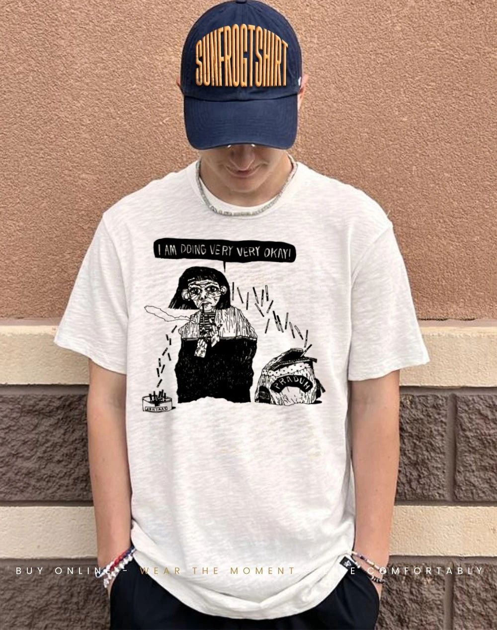 Smoking cigs I am doing very very okay shirt