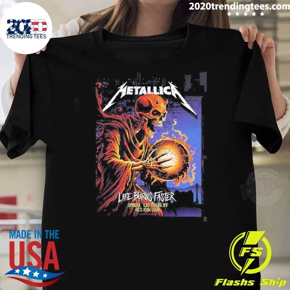 Metallica Sphere Las Vegas 2026 Week 3 Night 1 Venue Poster Life Burns Faster Tour October 15 2026 Shirt