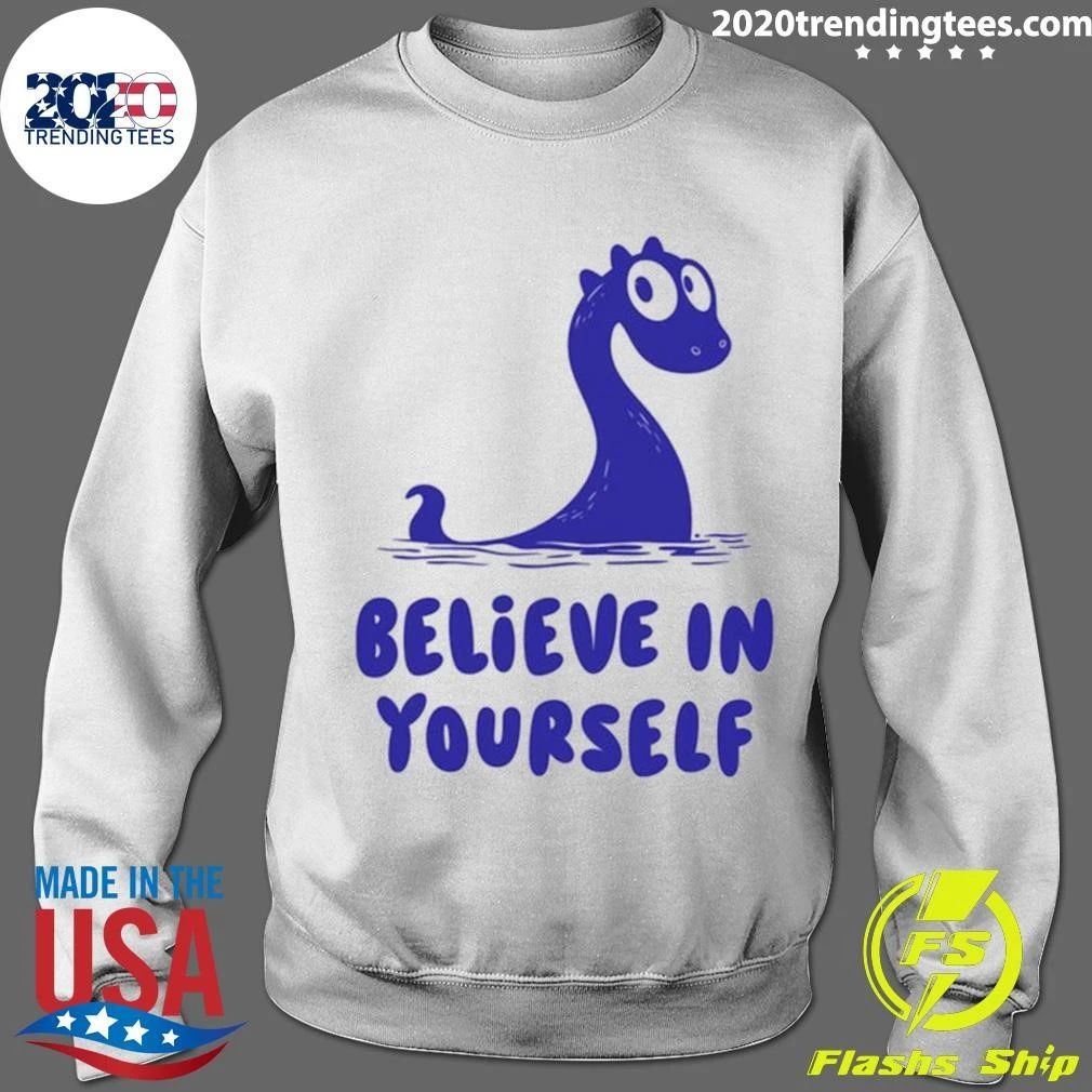 Loch Ness Monster Believe in Yourself Tee Shirt